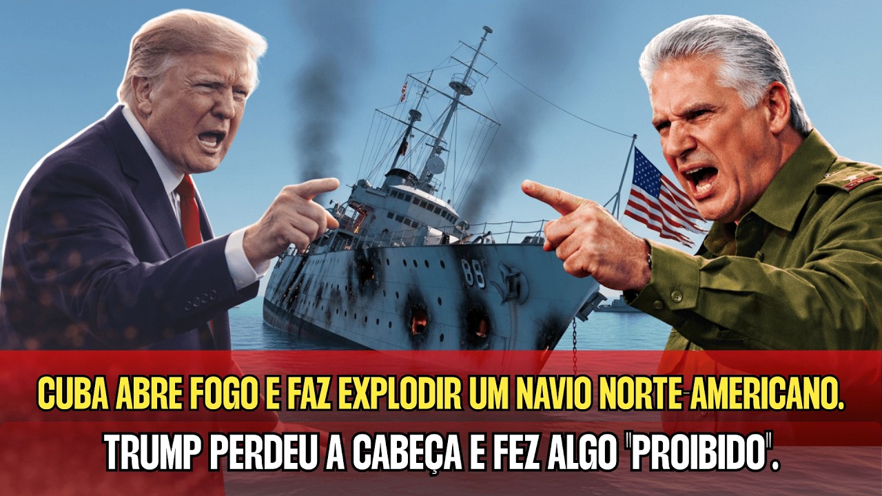 Explosão no Mar: Cuba Ataca Navio dos EUA e Trump Enlouquece com Medida ‘Proibida’!