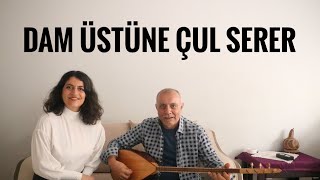 Dam Üstüne Çul Serer - Ali Kızıltuğ/Selda Bağcan/Yücel Başmakçı
