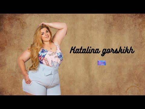 Katalina gorskikh biography | Russian plus size fashion model | Instagram star | wiki facts