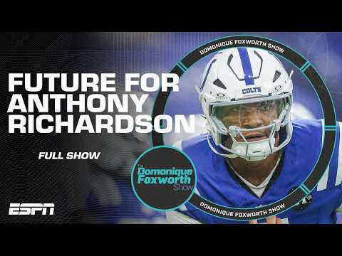 Will Anthony Richardson get another chance in the NFL? | The Domonique Foxworth Show