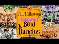 Fall/Halloween Inspired Bead Dangles!