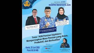 ASN Pensiun Sejahtera:Mempersiapkan Masa Pensiun yang Aman, Produktif & Berkualitas I DPKN
