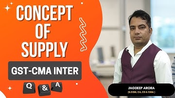 Concept of Supply | Practical Questions & Answers ! CMA Inter GST ! Group 1
