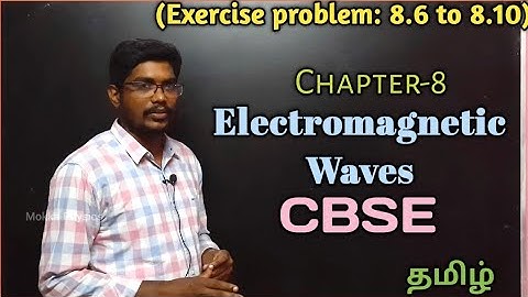 Electromagnetic waves | CBSE | Class 12 | Physics | Tamil | Ex: 8.6 to 8.10