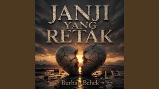 Download lagu JANJI YANG RETAK