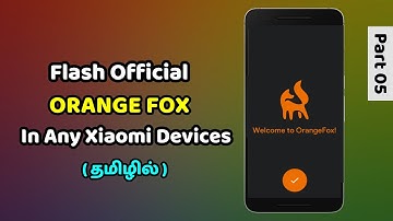 Flash Official Orange Fox Recovery in Any Xiaomi Devices | Instal Orange Fox - In Tamil | Loop Tech