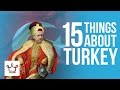 15 Things You Didn't Know About Turkey