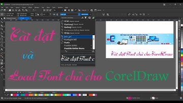 HƯỚNG DẪN CÀI ĐẶT VÀ CẬP NHẬT FONT CHỮ VÀO TRONG CORELDRAW