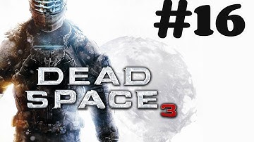 "Dead Space 3" walkthrough (Impossible) [60FPS] Chapter 11 - Signal Hunting