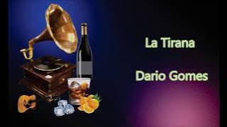 LETRA - La Tirana - Dario Gomes