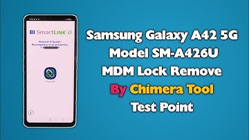 Samsung A42 5G MDM Lock Remove Chimera Tool A426U MDM Bypass Test Point Android 12 New Security