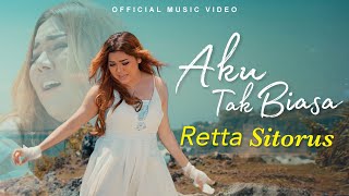 Retta Sitorus - Aku Tak Biasa