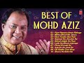 Mohammed Aziz Old is Gold Bollywood Songs Collection |||
