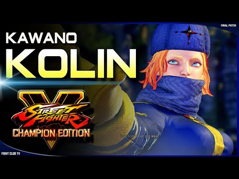 Kawano (Kolin) ➤ Street Fighter V Champion Edition • SFV CE