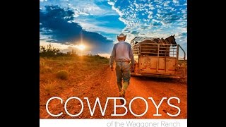 Cowboys of the Waggoner Ranch by Jeremy Enlow