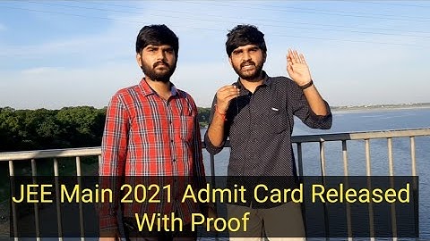 JEE Main 2021 Admit Card Released with Full Proof | JEE Main 2021 Admit Card Released | #jeemain2021