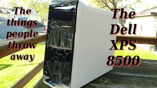 the things people throw away dell xps 8500