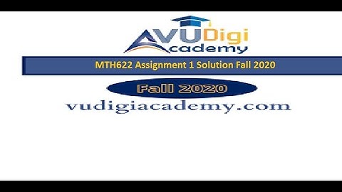 Mth622  Assignment 1 Solution Fall 2020