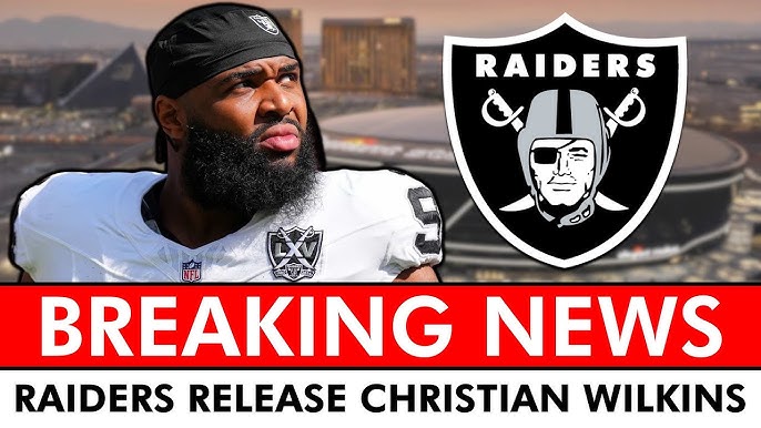 BOMBSHELL: Las Vegas Raiders CUT Christian Wilkins - Las Vegas Raiders News And Instant Reaction