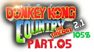 Donkey Kong Country: The Trilogy FanMade 105% Gameplay Walkthrough Part 5
