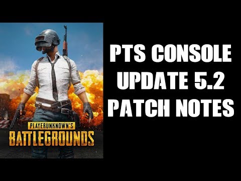 PUBG Console 5.2 Update (PTS PS4 & Xbox One) - YouTube