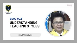 Wium Cmt Rc Understanding Teaching Styles educ 002 Mg Vera Kaunang cmt 22a08013