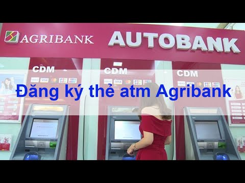 Cách đăng ký thẻ atm Agribank trên điện thoại - Hướng dẫn đăng ký thẻ ATM Agribank Online đơn giản | Foci