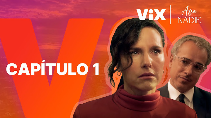 Ana de nadie - Capítulo 1 Gratis | ViX