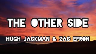 The Other Side - Hugh Jackman and Zac Efron (Lyrics) Resimi