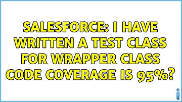 Salesforce: I have written a test class for wrapper class code coverage is 95%?