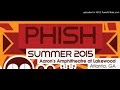 Phish - &quot;Prince Caspian/No Men In No Man&#39;s Land&quot; (Lakewood, 7/31/15)