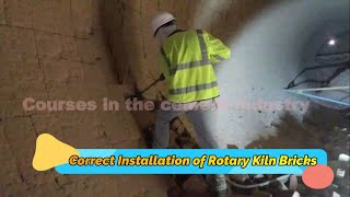 Correct Installation of Rotary Kiln Refractory Bricks at Cement Industry