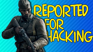 REPORTED FOR HACKING | Battlefield 1