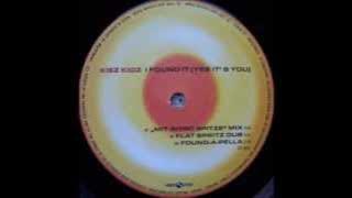 Kiez Kidz - I Found It (Yes It's You) (