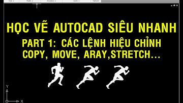 ✔ Học Vẽ Autocad Siêu Nhanh - Part 1 - Lệnh Hiệu Chỉnh - Autocad PhuongTk | NESA iCAD