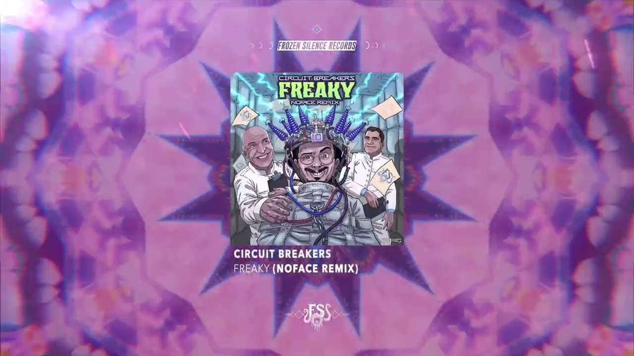 Guarda Circuit Breakers Freaky NoFace Remix YOUTUBE su YouTube Guarda Circuit Breakers Freaky NoFace Remix YOUTUBE su YouTube