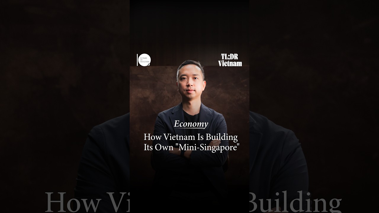 How Vietnam Is Building Its Own "Mini-Singapore"