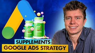 Google Ads Strategy for Supplement/ Vitamin Brands (new customers only)