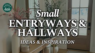 No Space Too Small: Thoughtful Styling for ENTRYWAYS & HALLWAYS | Ideas for Small and Narrow Spaces