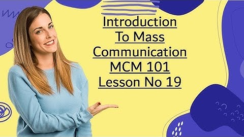 #19 MCM 101 Introduction To Mass Communication  Topic  Effects of Print Media on Society Lesson 19