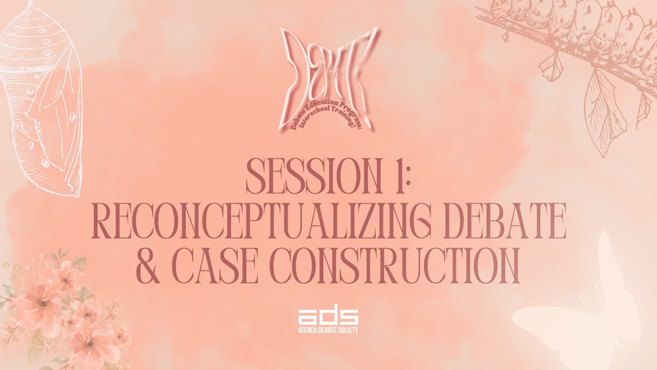 DEP-IT! 2024: SESSION 1 | Reconceptualizing Debate & Case Construction