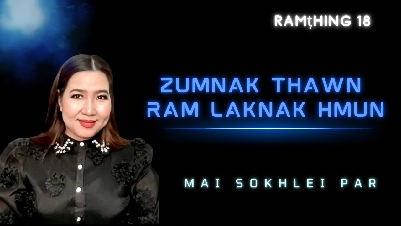 Ramṭhing 18: Zumnak thawn Ram Laknak Hmun