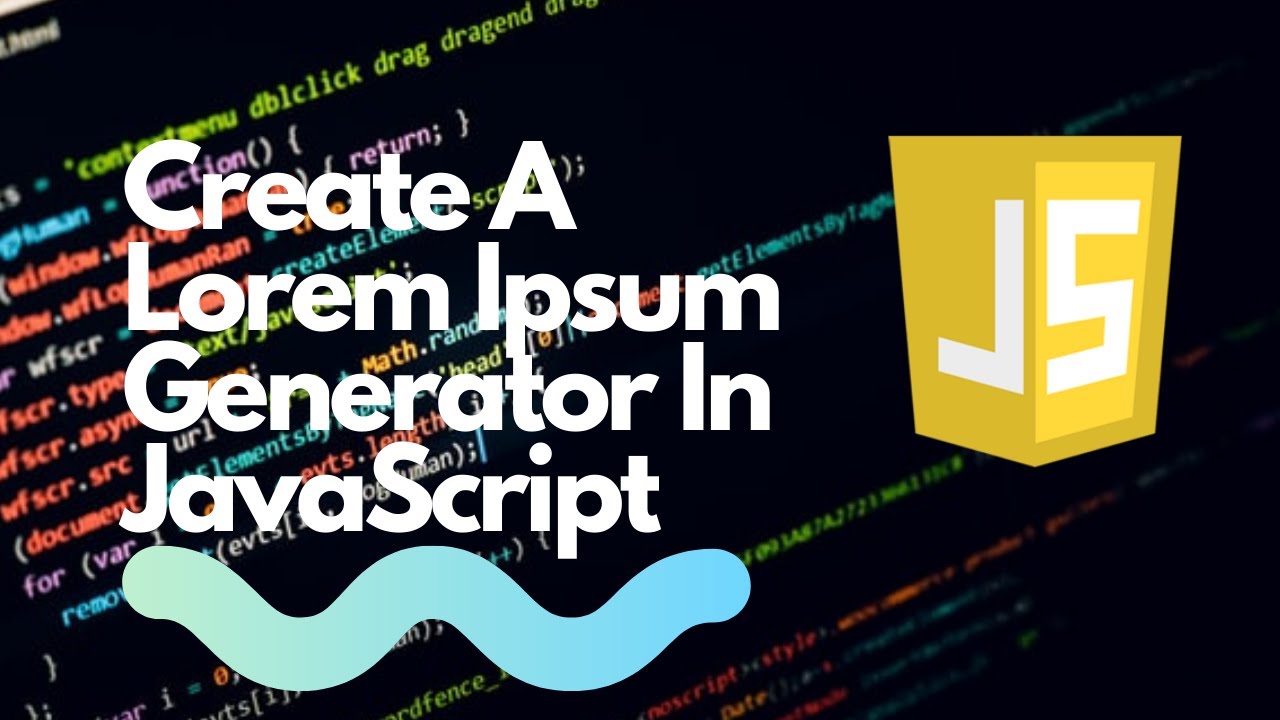 Create A Lorem Ipsum Generator In JavaScript - YouTube