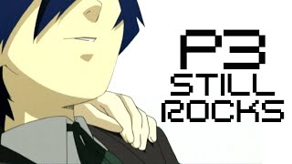 Persona 3 Still Rocks!