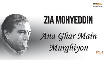 Aana Ghar Mein Murghiyoon Ka | Zia Mohyeddin Ke Sath Aik Shaam Vol.3