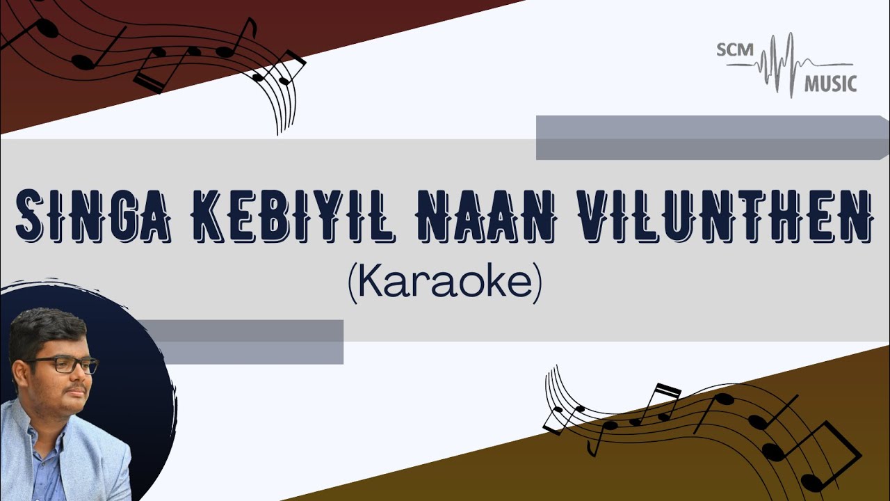 Singa Kebiyil Naan Vilunthen   Tamil Christian Song Karaoke