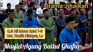 Masya Allah//Irama Merdu Irama Jiharkah | Imam Ustadz Taufik Hidayat, Lc | QS. Ali Imran Ayat 1 - 9