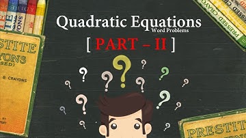 Quadratic Equations  | Word Problems | PART - II Area