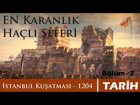 Tarihin Büyük Kuşatmaları - 7 - İstanbul Kuşatması 1204 - Bölüm 2