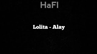 Lolita - Alay ( Spectrum & Lyrics )